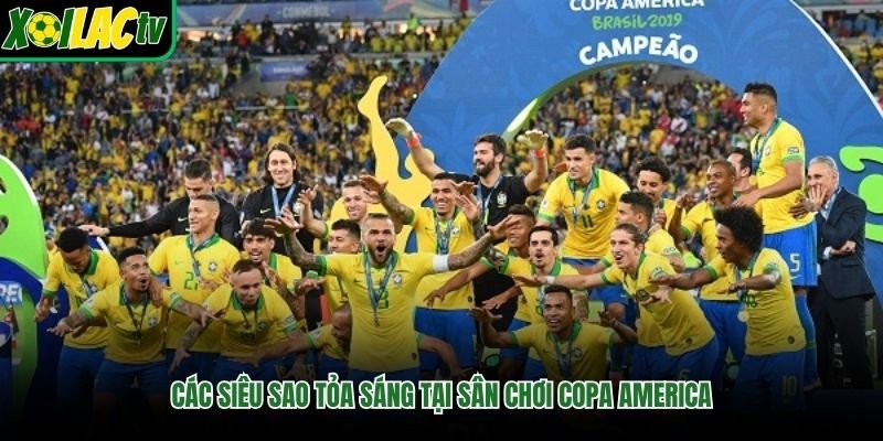 Các siêu sao tỏa sáng tại sân chơi Copa America