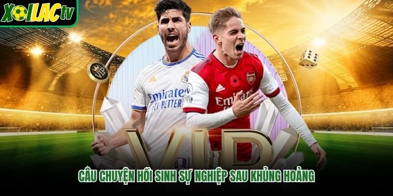 Câu chuyện hồi sinh sự nghiệp sau khủng hoảng