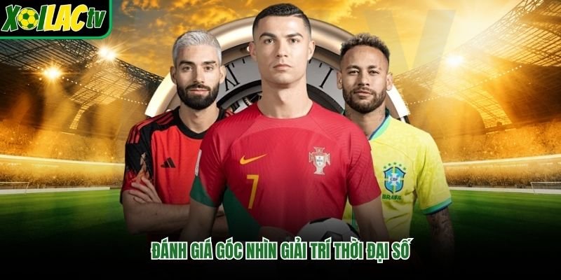 Đánh giá góc nhìn giải trí thời đại số