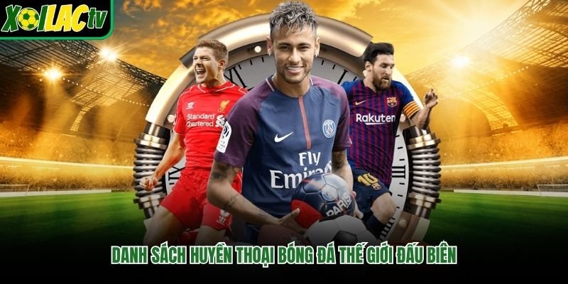 Danh sách huyền thoại bóng đá thế giới đấu biên