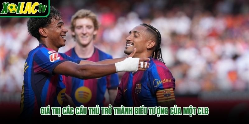 Giá trị các cầu thủ trở thành biểu tượng của một CLB