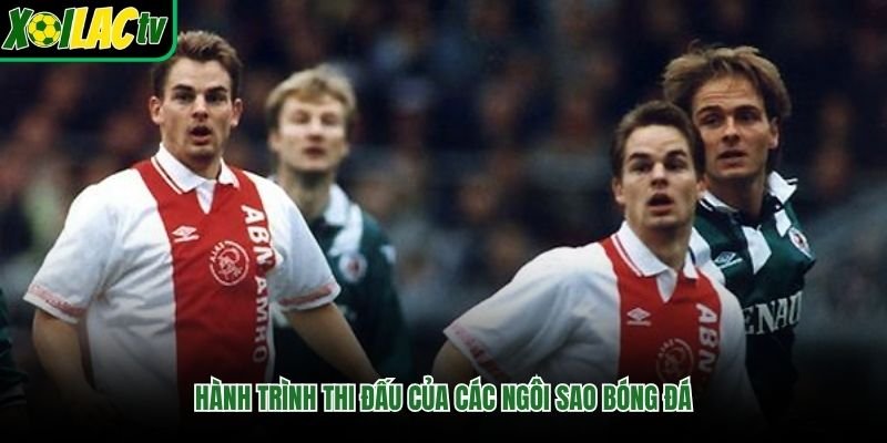 Hành trình thi đấu của các ngôi sao bóng đá