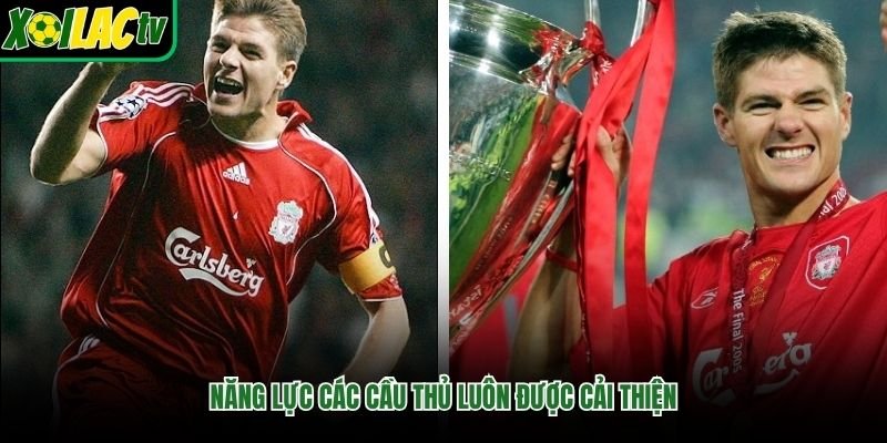 Năng lực các cầu thủ luôn được cải thiện