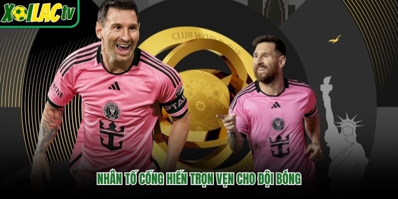 Nhân tố cống hiến trọn vẹn cho đội bóng