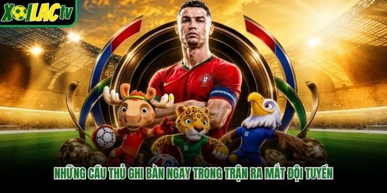Những Cầu Thủ Ghi Bàn Ngay Trong Trận Ra Mắt Đội Tuyển Quốc Gia