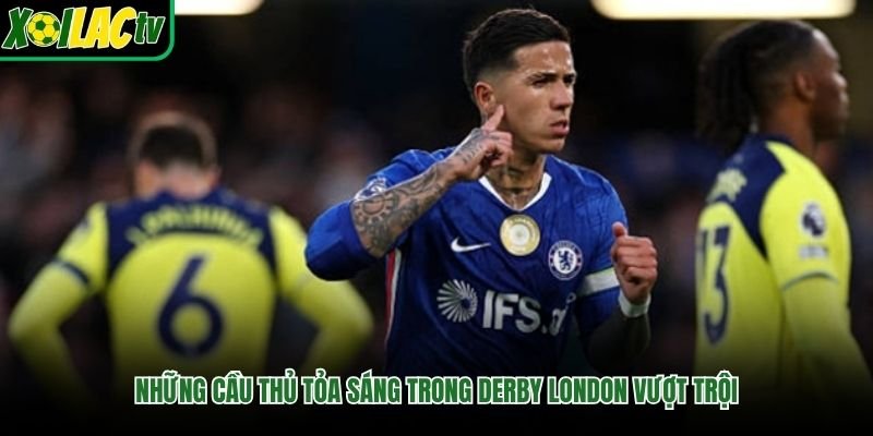 Những cầu thủ tỏa sáng trong derby London vượt trội