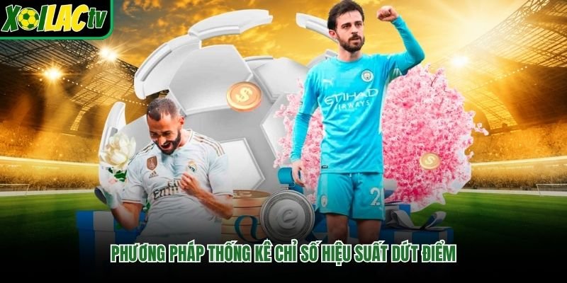 Phương pháp thống kê chỉ số hiệu suất dứt điểm