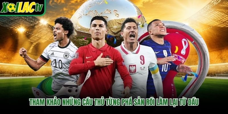 Tham khảo những cầu thủ từng phá sản rồi làm lại từ đầu