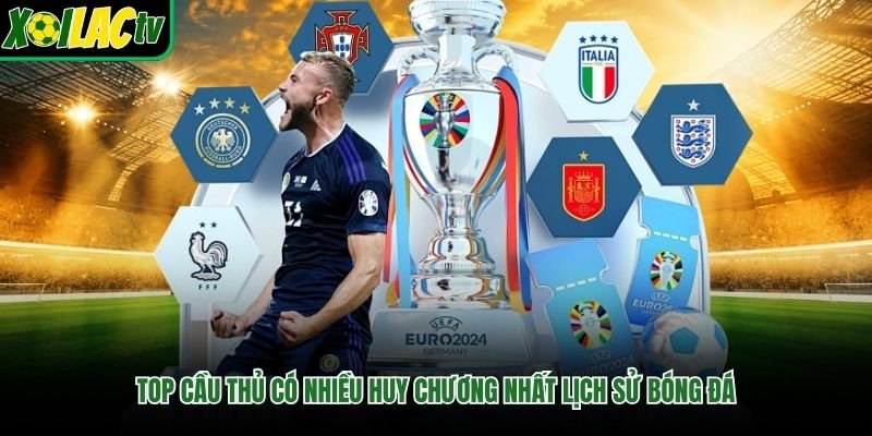 Top cầu thủ có nhiều huy chương nhất lịch sử bóng đá