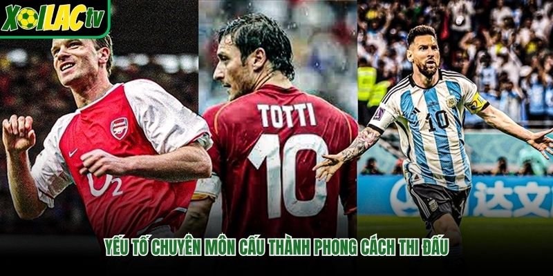 Yếu tố chuyên môn cấu thành phong cách thi đấu